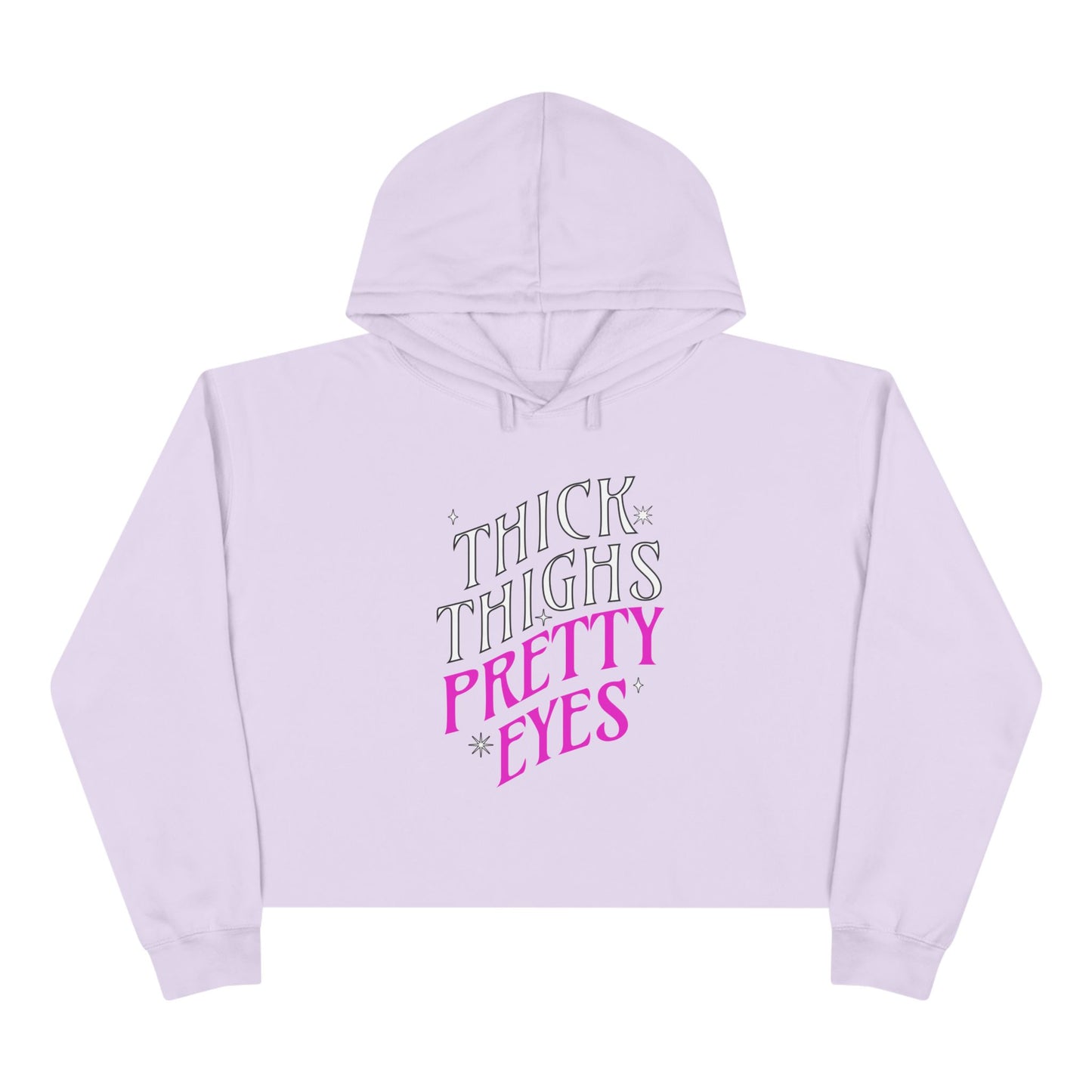 Light purple hoodie with text 'THICK THIGHS PRETTY EYES' on a white background