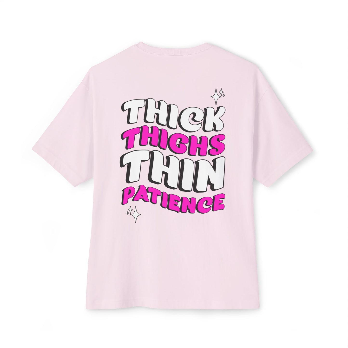 Pink t-shirt with text 'THICK THIGHS THIN PATIENCE' on a white background
