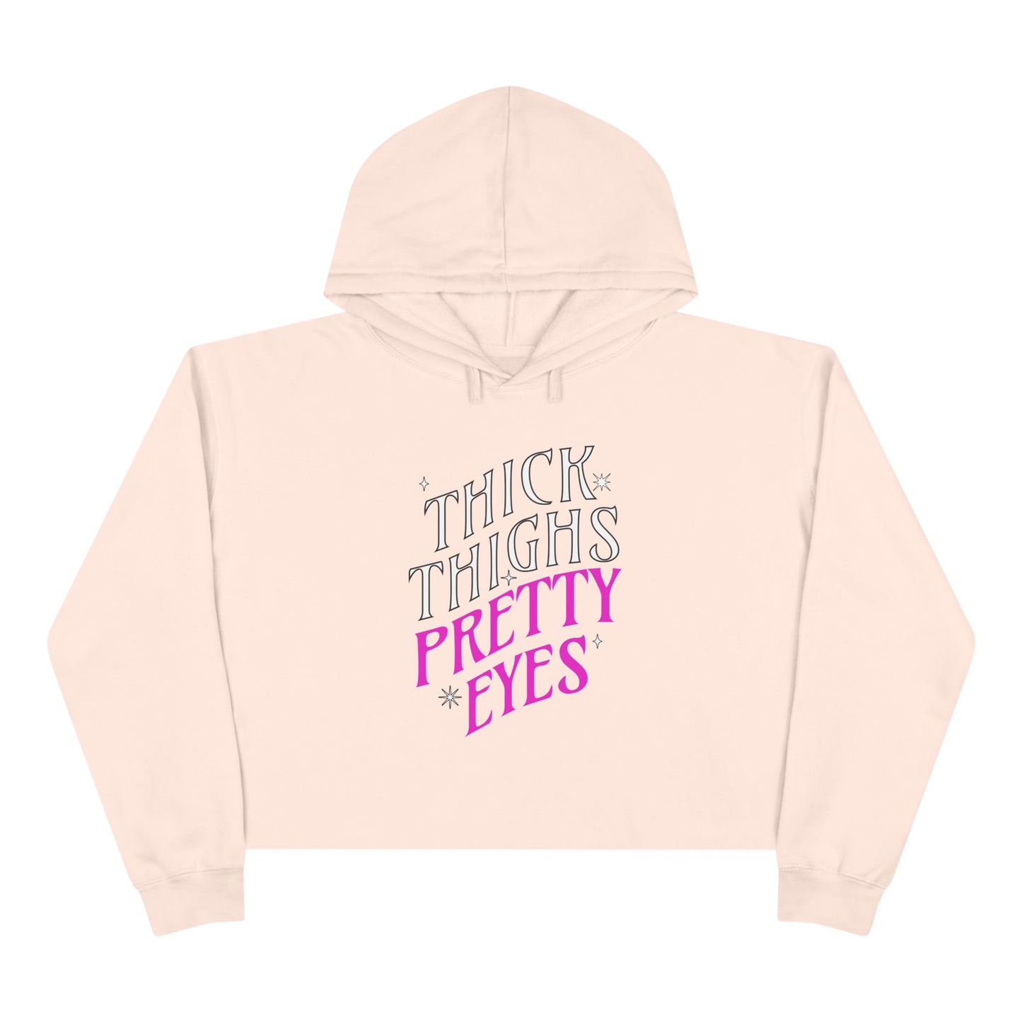 Pink hoodie with text 'THICK THIGHS PRETTY EYES' on a white background