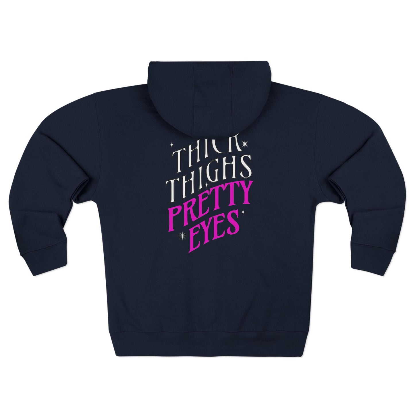 Navy hoodie with 'THICK THIGHS PRETTY EYES' text on the back against a white background