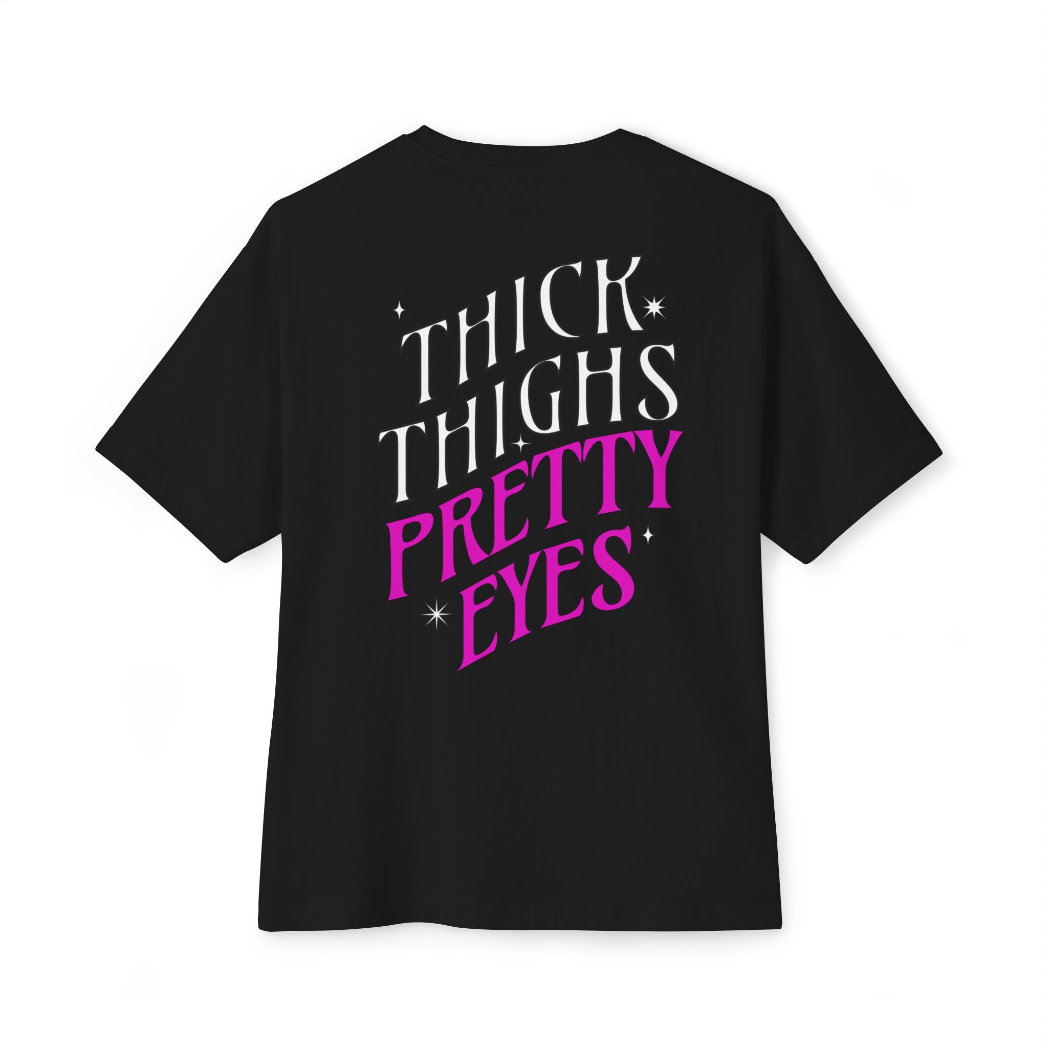 Black t-shirt with &#39;THICK THIGHS PRETTY EYES&#39; text on a white background