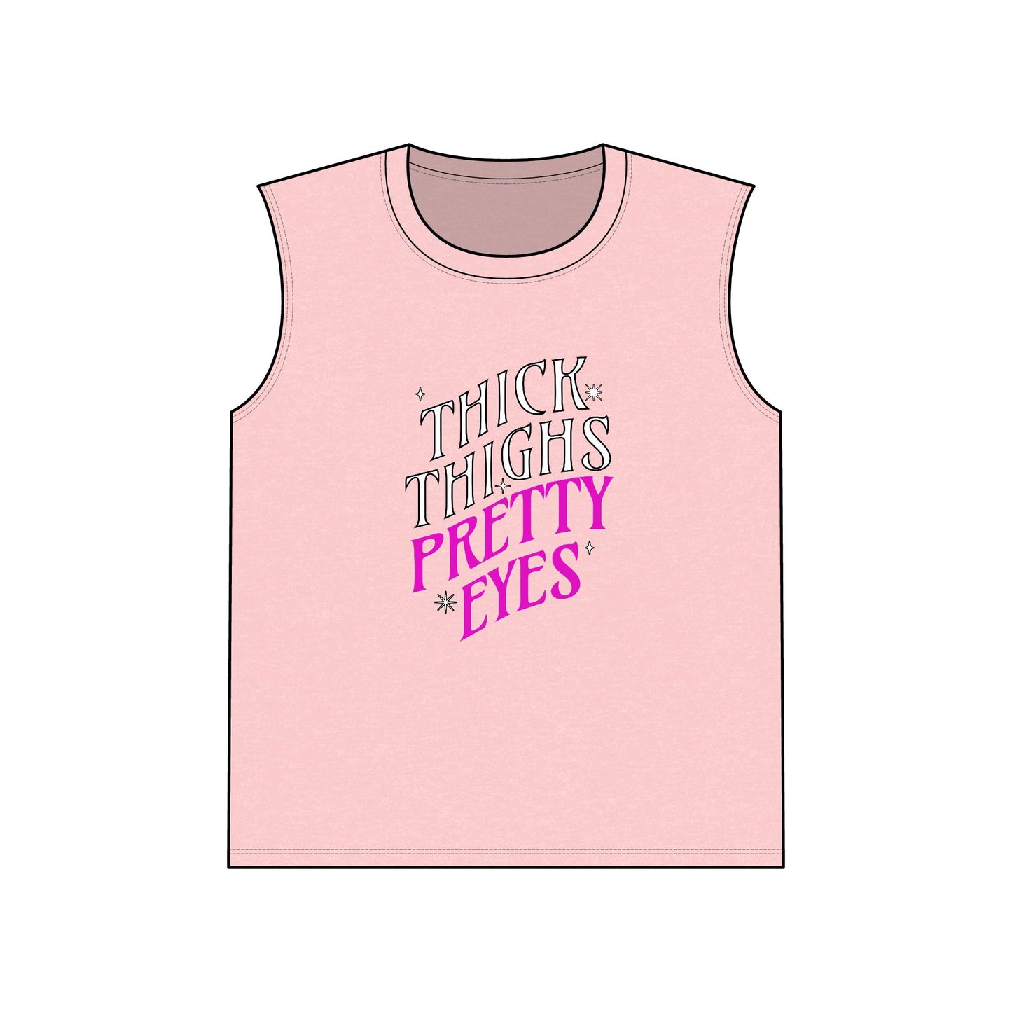 Pink tank top with text 'THICK THIGHS PRETTY EYES' on a white background