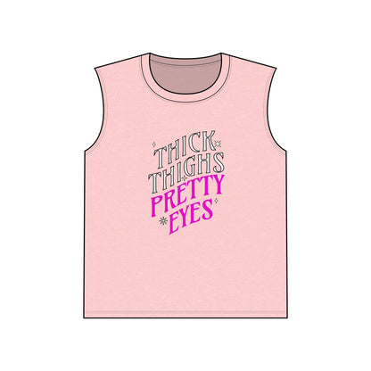 Thick Thighs Pretty Eyes Wmns Tank Top
