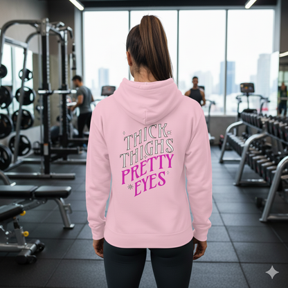 Thick Thighs Pretty Eyes Wmns Hoodie