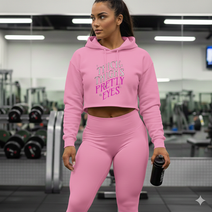 Thick Thighs Pretty Eyes Wmns Crop Top Hoodie